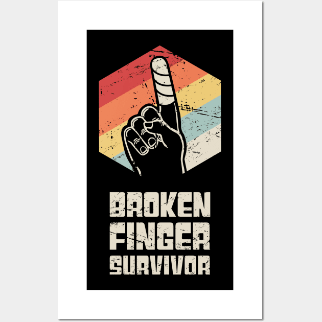 Survivor - Get Well Gift Fractured Broken Finger Wall Art by MeatMan